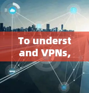 To understand VPNs,proxies,and their differences,lets break down the key concepts and features: To understand VPNs,proxies,and their differences,lets break down the key concepts and features: