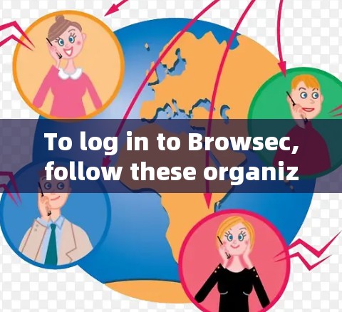 To log in to Browsec,follow these organized steps based on the thought process: To log in to Browsec,follow these organized steps based on the thought process: