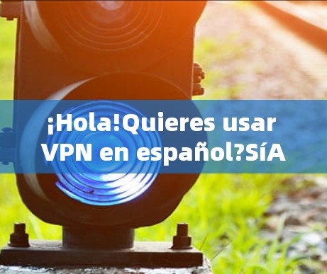 ¡Hola!Quieres usar VPN en español?SíAquítienes un resumen de cómo usar una VPN en español: ¡Hola!Quieres usar VPN en español?SíAquítienes un resumen de cómo usar una VPN en español: