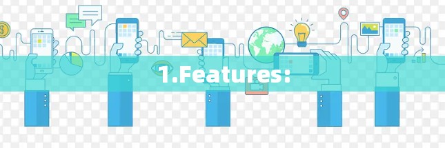 1.Features: