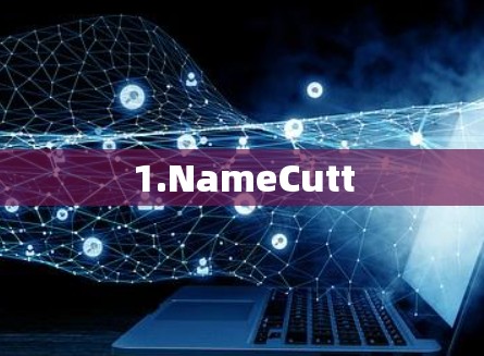 1.NameCutt