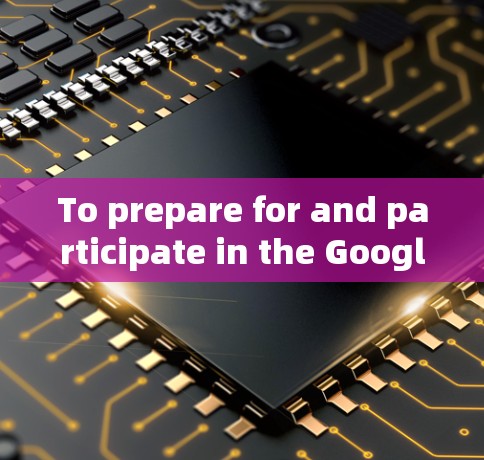 To prepare for and participate in the Google Science Fair,follow these organized steps: